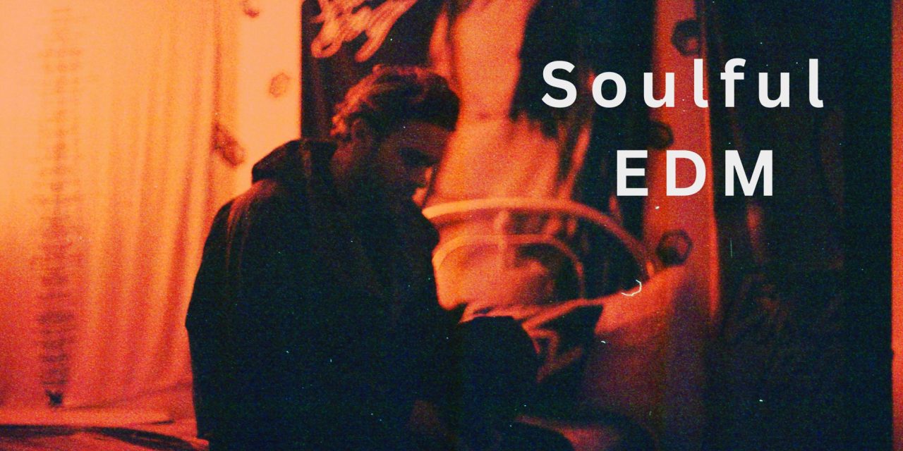 Grooves with Feeling: A History of Soulful EDM