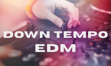 The Calm Side of EDM: Exploring Downtempo’s Unique Groove