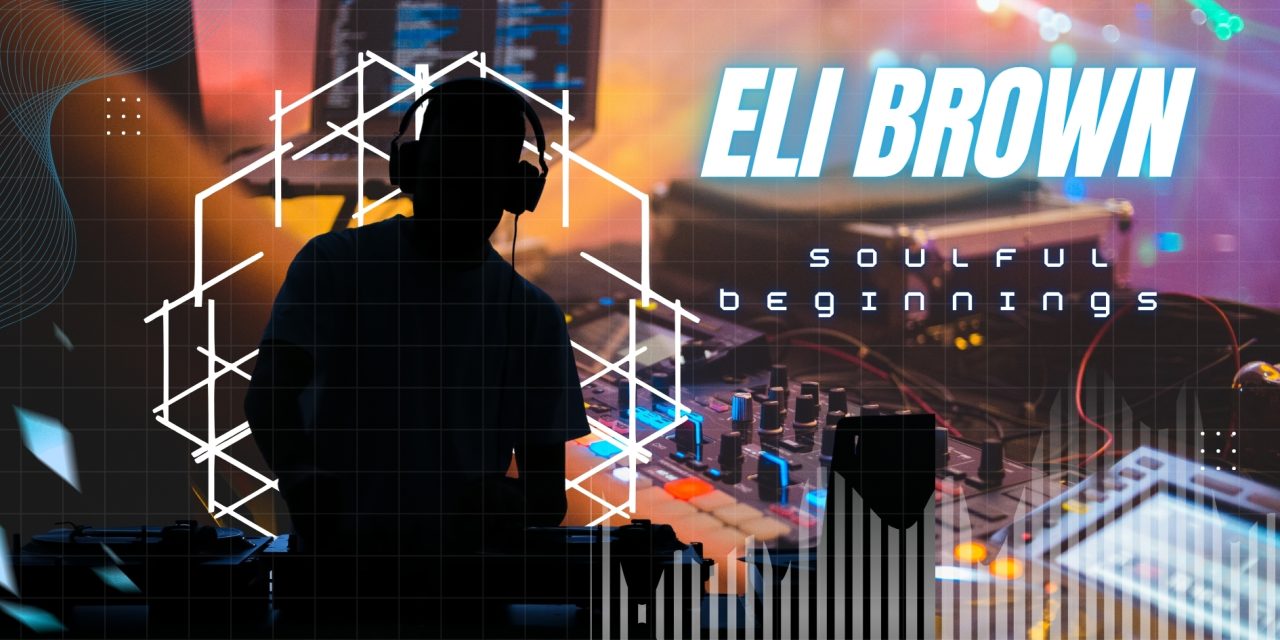 Eli Brown’s Soulful Beginnings – From Bristol Beats to Global Stages